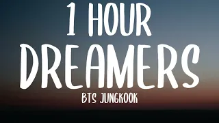 BTS Jungkook - Dreamers (1 HOUR/Lyrics) FIFA World Cup 2022 Official Soundtrack