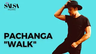 Pachanga Walk | "If you can walk you can dance Pachanga"