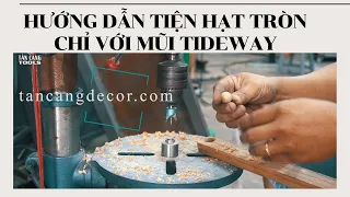 Giới Thiệu Và Hướng Dẫn Sử Dụng Mũi Tiện Hạt Tideway Dùng Với Máy Khoan Bàn