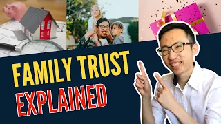 Family Trust Explained | Why or Why You Shouldn't Use One