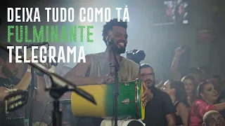 Deixa tudo como tá / Fulminante / Telegrama - Samba de Dom (Pagodin da Ressaca)