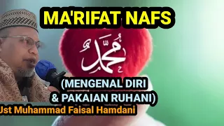 Ma'rifat Nafs (Mengenal Diri & Pakaian Ruhani) II Ust Muhammad Faisal Hamdani