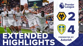 EXTENDED HIGHLIGHTS | WOLVES 2-4 LEEDS UNITED | PREMIER LEAGUE