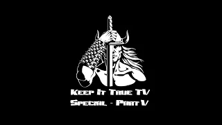 Keep It True TV  - Episode V