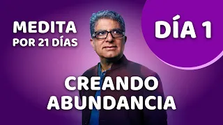 🧘‍♂️ Día 1 - Meditación Guiada - CREANDO ABUNDANCIA con Deepak Chopra