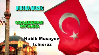 AHISKA MÜZIK HABIB MUSAEV ICHIERUZ (АХЫСКА) #ahiskamuzik #ahiskamüziği