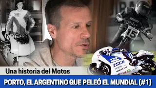 P1 #153 - PORTO, EL ARGENTINO QUE PELEÓ EL MUNDIAL DE MOTOS (#1) - 08/07/2020