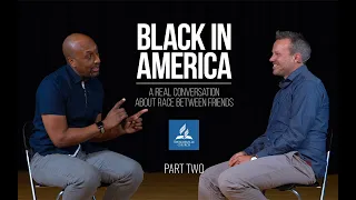 Black in America, Part Two: A Real Conversation About Race Between Friends