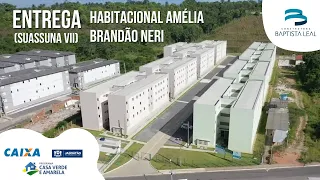 Entrega do Habitacional Amélia Brandão Neri (Residencial Suassuna VII)