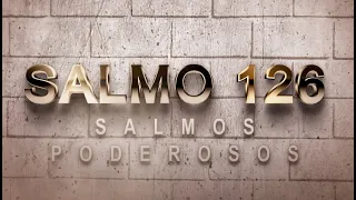 SALMO 126 DE LA BÍBLIA CATÓLICA - ORACIÓN DE LOS OPRIMIDOS QUE BUSCAN EN LA FE A DIOS COMO ALIADO