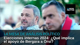 Elecciones internas 2024: ¿Qué implica el apoyo de Bergara a Orsi?