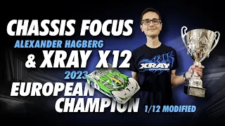 Chassis focus: Alexander Hagberg - XRAY X12'23 - 2023 EFRA European Champion in modified.