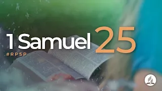 1 Samuel 25 - Reavivados Por Su Palabra | #RPSP