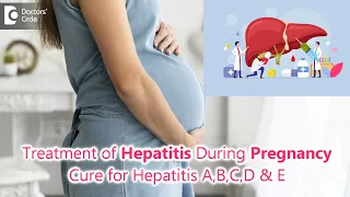 Treatment of a patient detected with Hepatitis during pregnancy? -Dr. Ravindra B S | Doctors' Circle