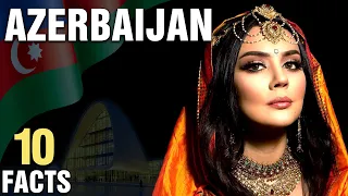 10 Surprising Facts About Azerbaijan