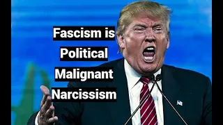 Fascism is Political Malignant Narcissism (Brussels Morning)