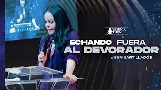 ECHANDO FUERA AL DEVORADOR (Discipulado) |   ► Pastora Yesenia Then