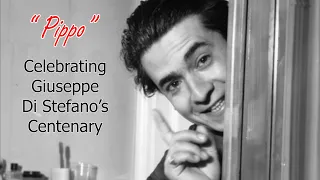"Pippo" - Celebrating Giuseppe Di Stefano's Centenary