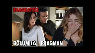 Sadakatsiz 16.Bölüm Fragmanı