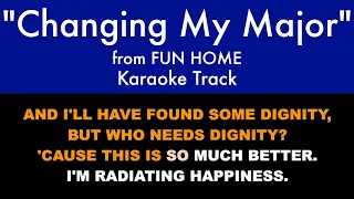 "Changing My Major" from Fun Home - Karaoke Track with Lyrics