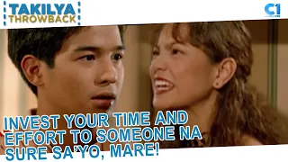 Invest your time and effort to someone na sure sa'yo! | Gimik: The Reunion | Takilya Throwback