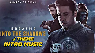 Breathe: Into the Shadows - Intro Theme Song & J theme | Abhishek Bachchan, Amit Sadh | Season 2 |