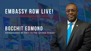 Embassy Row Live! Haiti: The Path to a Stronger Democracy