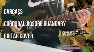 Carcass - 'Corporal Jigsore Quandary' | Guitar Cover