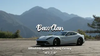 lilbubblegum - af1 2.0 w/ Yung Gravy (BassBoosted)