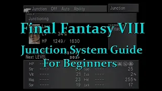 Final Fantasy VIII - Junction System Guide for Beginners