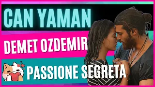 Can yaman e Demet ozdemir passione segreta | Can e Demet un amore travolgente ma SEGRETO |News today