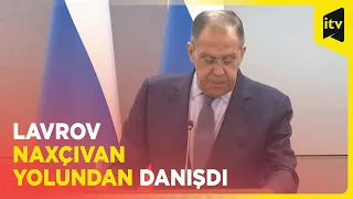 Lavrov: "Naxçıvana quru yolun açılmasının həll ediləcəyinə ümidliyik"