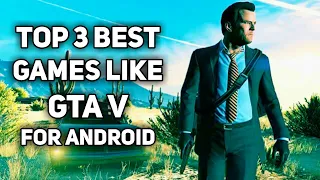 [OFFLINE] Top 3 Best Games Like GTA 5 for Android | GTA V FOR ANDROID