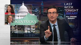 S1 E3: Kentucky, Climate Change & Ukraine: Last Week Tonight with John Oliver