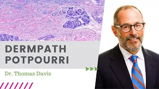 Dermpath Potpourri / August 2022  Dermpath Happy Hour