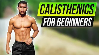 How To Start Calisthenics EXPLAINED | Beginner Guide