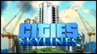 Cities Skylines #01 - Начало строительства!