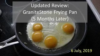 Updated Review:  GraniteStone Frying Pan, 5 Months Later