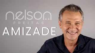 AMIZADE - Nelson Freitas