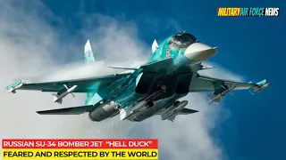 Russian Su-34 Hell Duck - Why Americans Fear It and Why They Respect It