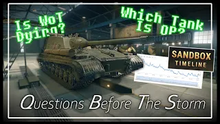 Is WoT Dying? Which Tank Is OP? - Pre-Sandbox Status Quo || World of Tanks