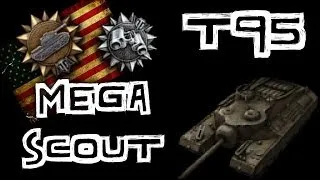 World of Tanks || T95 MEGA SCOUT