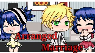 ||Arranged Marriage||//🐞 Miraculous Ladybug 🐞// Glmm (sad love story) (2/2)