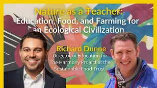 Nature As A Teacher: Education, Food, and Farming for an Ecological Civilization