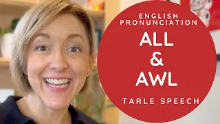 How to Pronounce ALL & AWL - American English Pronunciation Lesson