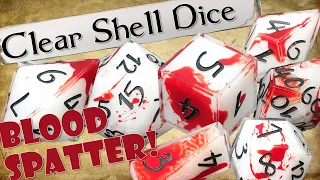 Making Clear Shell Dice | BLOOD SPATTER DICE