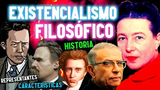 EXISTENCIALISMO FILOSÓFICO: Historia, características, representantes