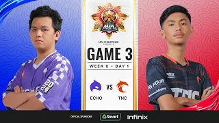 MPL PH S13 - W6D1 - ECHO vs TNC - GAME 3