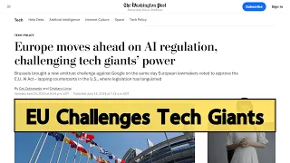 Breaking News: EU Approves Landmark AI Act to Curb Tech Giant's Power - Impact on Global Market?