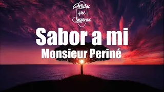 Sabor a mi vídeo con letra - Monsieur Periné